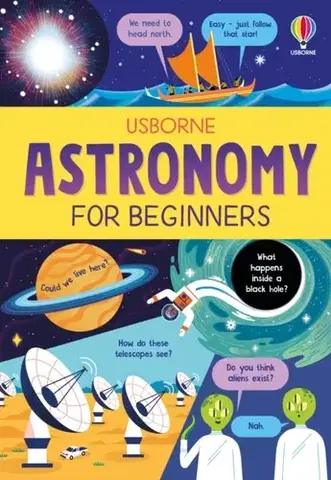 Encyklopédie pre deti a mládež - ostatné Astronomy For Beginners - Sarah Hull,Tom Mumbray