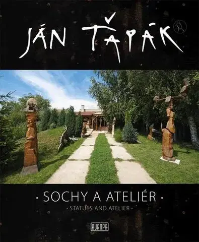 Sochárstvo, plastika Sochy a ateliér - Ján Ťapák