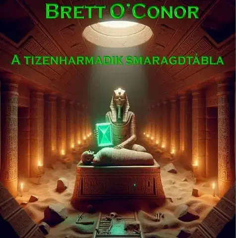 Sci-fi a fantasy A tizenharmadik smaragdtábla - Brett OConor