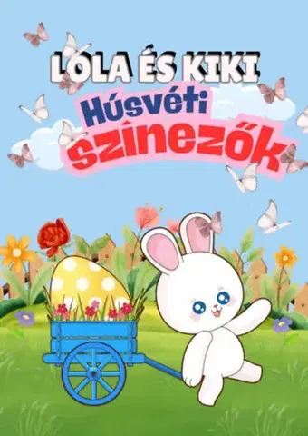 Pre deti a mládež - ostatné Lola és Kiki - Húsvéti színezők