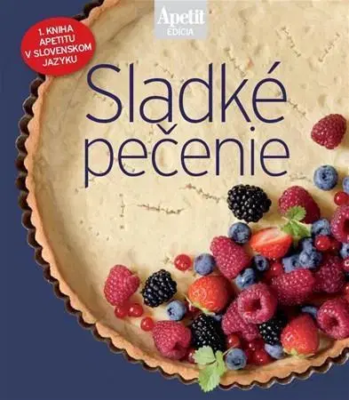Sladká kuchyňa Sladké pečenie - Kolektív autorov