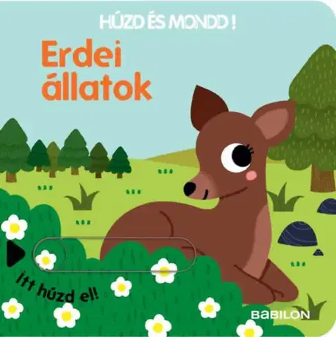 Leporelá, krabičky, puzzle knihy Erdei állatok - Húzd és mondd!