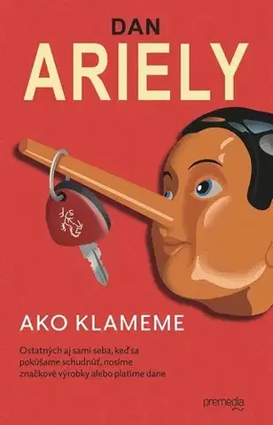 Psychológia, etika Ako klameme - Dan Ariely