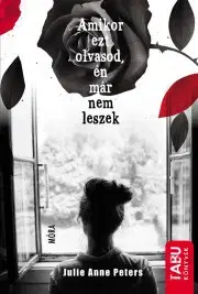 Young adults Amikor ezt olvasod, én már nem leszek - Julie Anne Peters