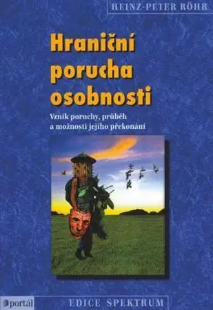 Psychológia, etika Hraniční porucha osobnosti - Heinz Peter Röhr