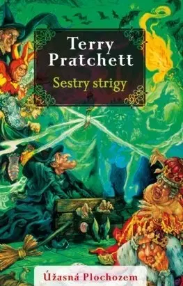 Fantasy, upíri Úžasná Plochozem 6: Čarodejky 2: Sestry strigy - Terry Pratchett,Vladislav Gális