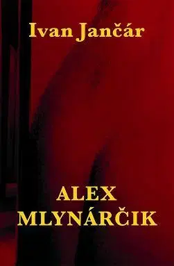 Výtvarné umenie Alex Mlynárčik - Ivan Jančár