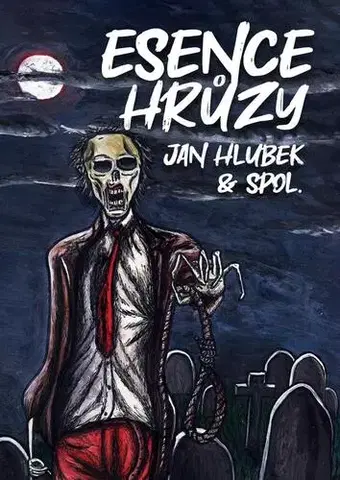 Detektívky, trilery, horory Esence hrůzy - Jan Hlubek