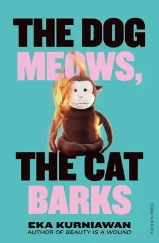Beletria The Dog Meows, The Cat Barks - Eka Kurniawan