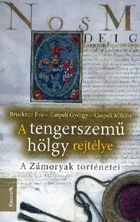 História A tengerszemű hölgy rejtélye - Éva Bruckner,Kolektív autorov