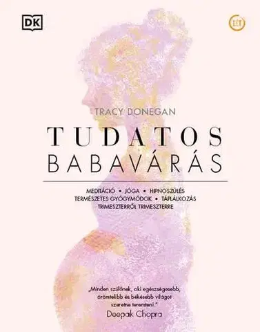 Tehotenstvo a pôrod Tudatos babavárás - Tracy Donegan