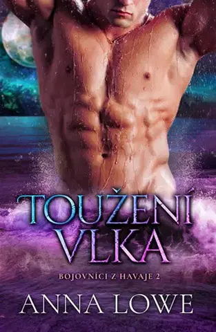 Erotická beletria Bojovníci z Havaje 2: Toužení vlka - Anna Lowe