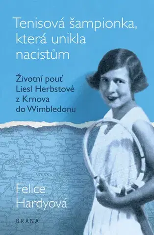 Biografie - ostatné Tenisová šampionka, která unikla nacistům - Felice Hardyová