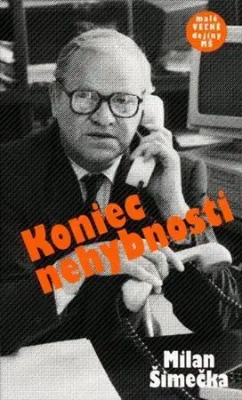 Eseje, úvahy, štúdie Koniec nehybnosti - Milan Šimečka