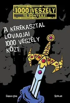 Dobrodružstvo, napätie, western A Kerekasztal lovagjai 1000 veszély közt - Fabian Lenk