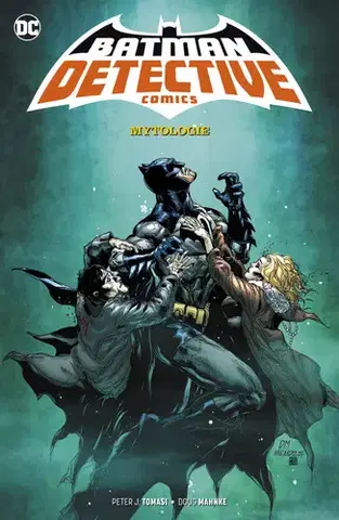 Komiksy Batman Detective Comics 1: Mytologie - Peter J. Tomasi,Doug Mahnke