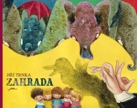 Rozprávky Zahrada - Jiří Trnka