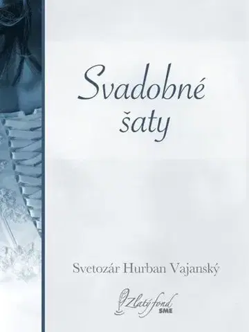 Slovenská beletria Svadobné šaty - Vajanský Hurban Svetozár