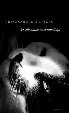 Svetová beletria Az ellenállás melankóliája - László Krasznahorkai