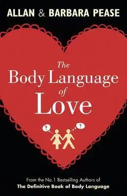 Cudzojazyčná literatúra The Body Language of Love - Allan Pease,Barbara Pease