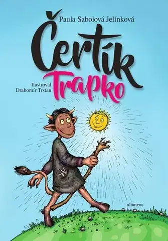 Rozprávky Čertík Trapko - Paula Sabolová Jelínková