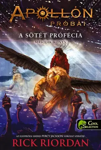 Dobrodružstvo, napätie, western Apollón próbái 2: A sötét prófécia - Rick Riordan,Edit Molnár