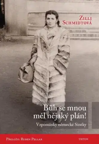 Biografie - ostatné Bůh se mnou měl nějaký plán! - Zilli Schmidtová