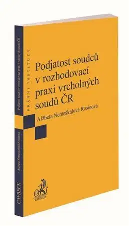 Právo ČR Podjatost soudců v rozhodovací praxi vrcholných soudů ČR - Alžbeta Nemeškalová