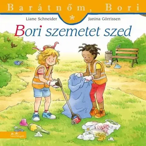 Rozprávky Bori szemetet szed - Barátnőm, Bori 53. - Liane Schneider