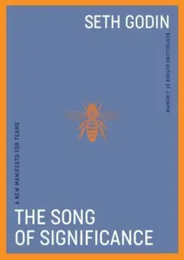 Manažment The Song of Significance - Seth Godin