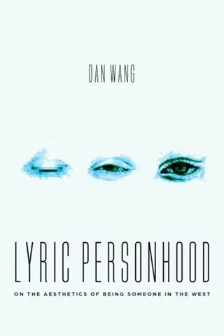 Filozofia Lyric Personhood - Dan Wang