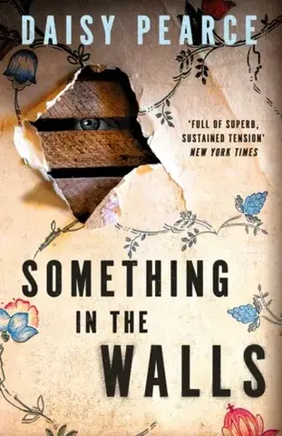 Detektívky, trilery, horory Something in the Walls - Daisy Pearce