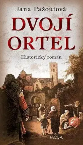 Historické romány Dvojí ortel - Jana Pažoutová