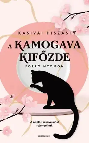 Svetová beletria A Kamogava Kifőzde - Hiszasi Kasivai,Ingrid Mayer