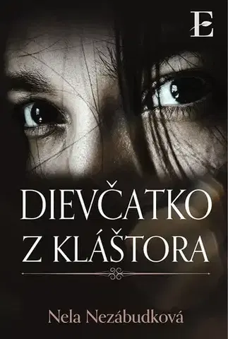 Romantická beletria Dievčatko z kláštora - Nela Nezábudková
