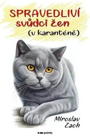 Humor a satira Spravedliví svůdci žen (v karanténě) - Miroslav Zach