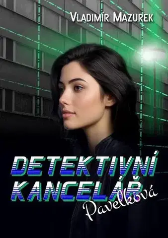 Sci-fi a fantasy Detektivní kancelář Pavelková - Vladimír Mazurek