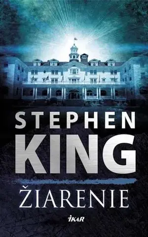 Detektívky, trilery, horory Žiarenie - Stephen King,Alojz Keníž