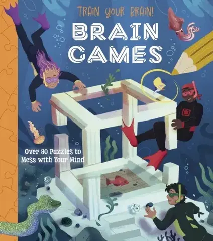 Nalepovačky, vystrihovačky, skladačky Train Your Brain! Brain Games - Lisa Regan