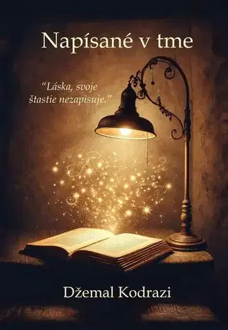 Motivačná literatúra - ostatné Napísané v tme - Džemal Kodrazi
