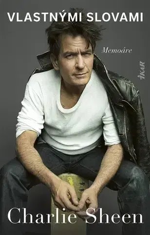 Biografie - ostatné Charlie Sheen: Vlastnými slovami - Charlie Sheen
