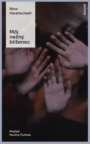 Romantická beletria Môj nežný blíženec - Nino Haratischwiliová,Šedíková Čuhová Paulína