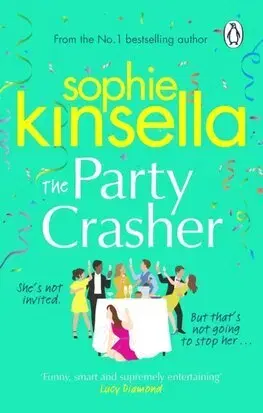Romantická beletria The Party Crasher - Sophie Kinsella