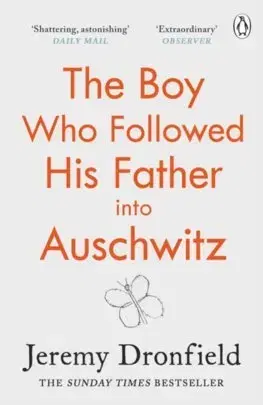 Cudzojazyčná literatúra The Boy Who Followed His Father into Auschwitz - Jeremy Dronfield