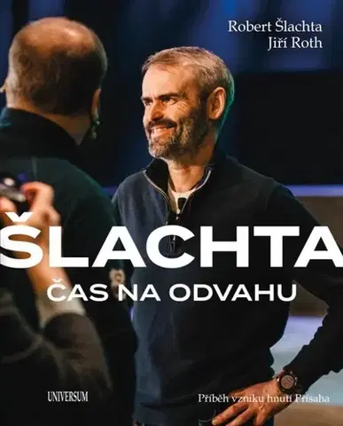 Fejtóny, rozhovory, reportáže Čas na odvahu - Robert Šlachta,Jiří Roth