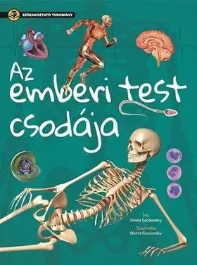 Encyklopédie pre deti a mládež - ostatné Szórakoztató tudomány - Az emberi test csodája