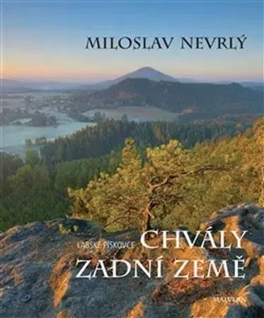 Cestopisy Chvály Zadní země - Miloslav Nevrlý