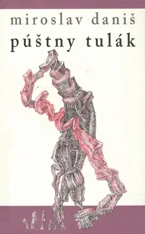 Slovenská poézia Púštny tulák - Miroslav Daniš