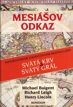 História - ostatné Mesiášov odkaz - Baigent Michael