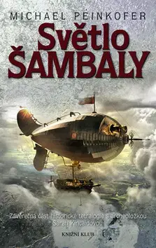 Historické romány Světlo Šambaly - Michael Peinkofer